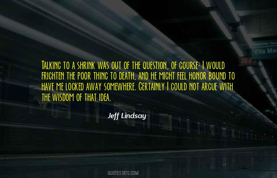 Jeff Lindsay Quotes #1446052
