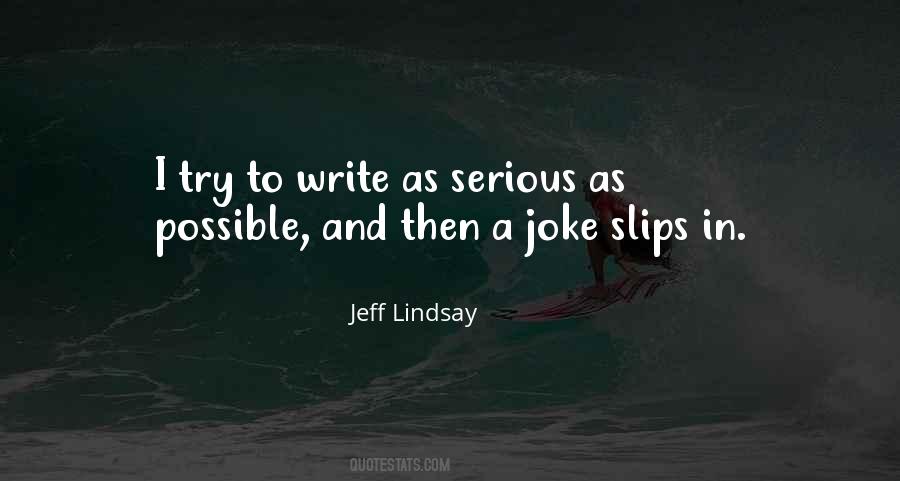 Jeff Lindsay Quotes #188693