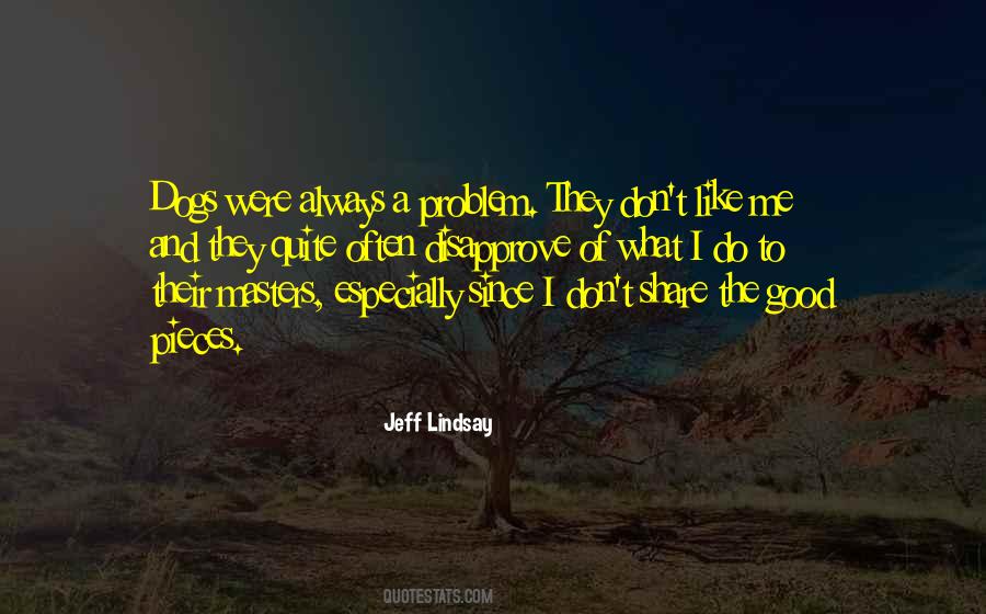 Jeff Lindsay Quotes #197352