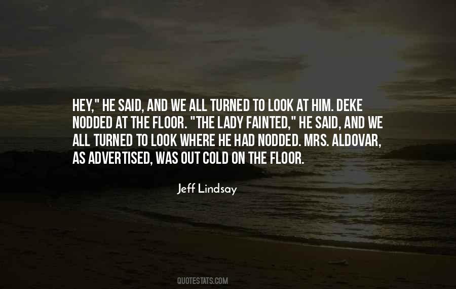 Jeff Lindsay Quotes #313783