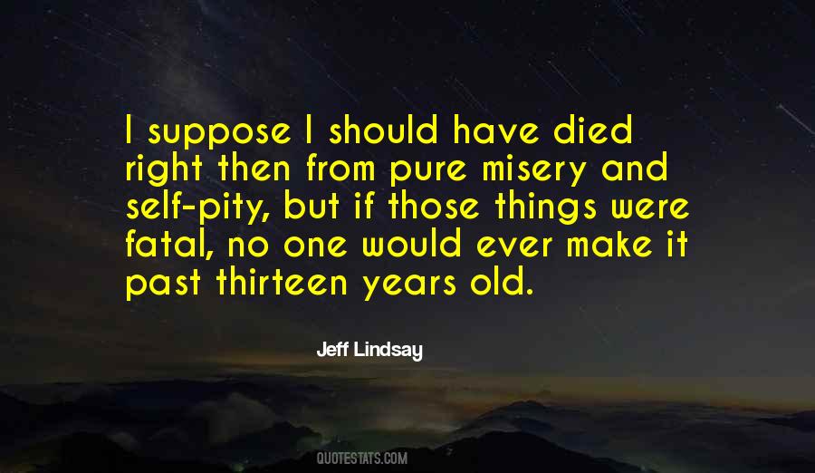 Jeff Lindsay Quotes #504318