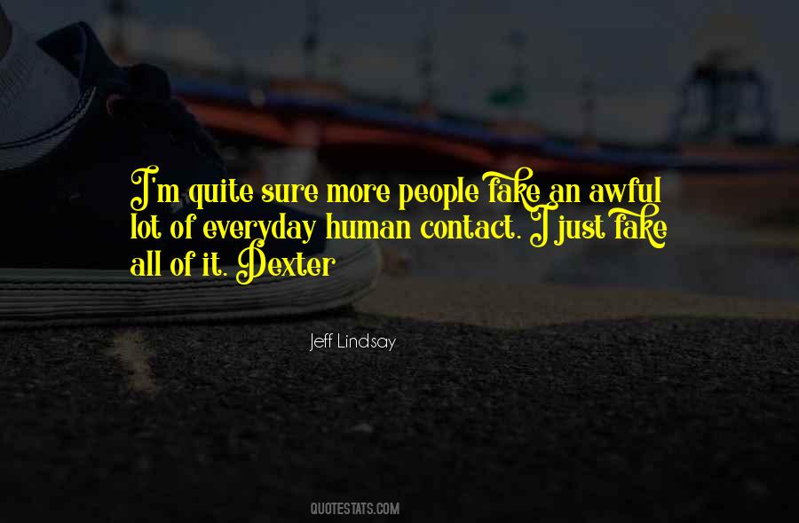 Jeff Lindsay Quotes #511246