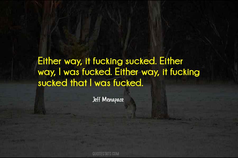 Jeff Menapace Quotes #1697266
