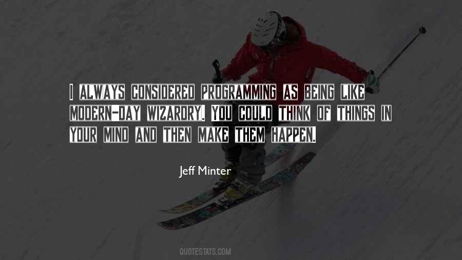 Jeff Minter Quotes #1220379