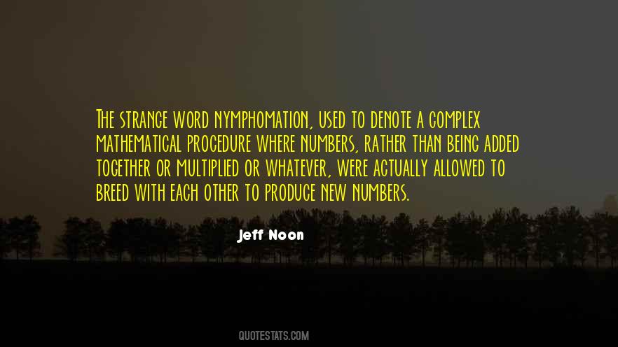 Jeff Noon Quotes #1385536