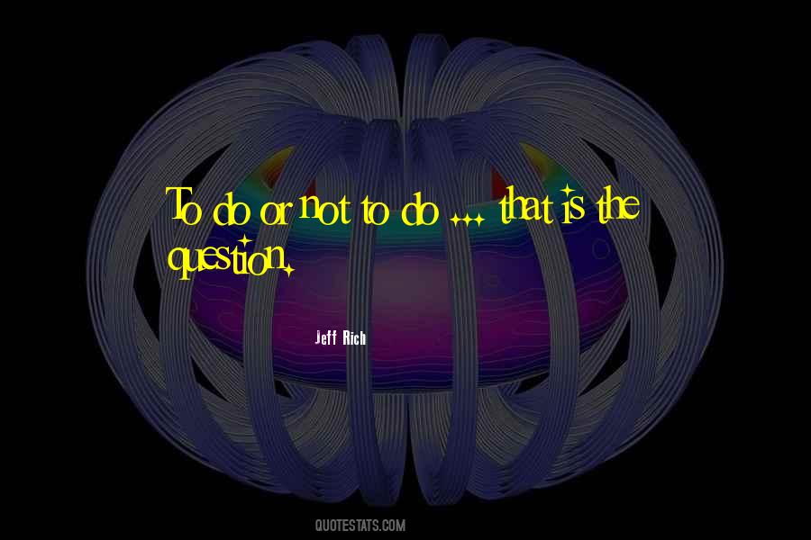 Jeff Rich Quotes #1105071