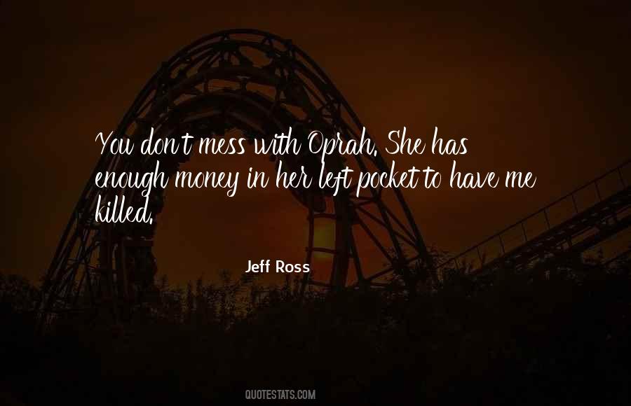Jeff Ross Quotes #1358047