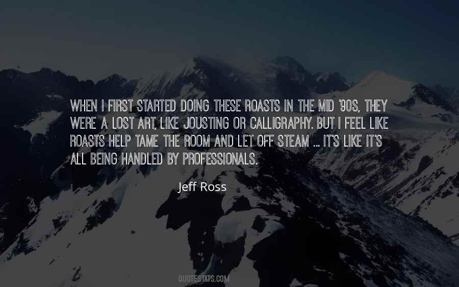 Jeff Ross Quotes #1851423
