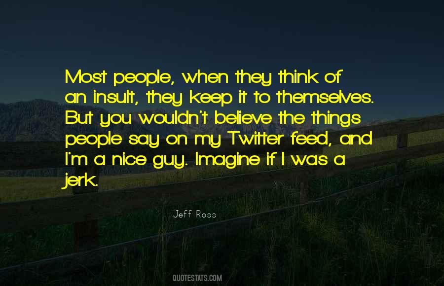 Jeff Ross Quotes #324698