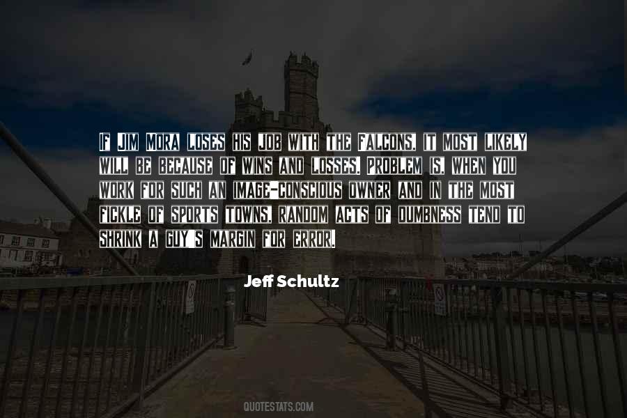 Jeff Schultz Quotes #1371192