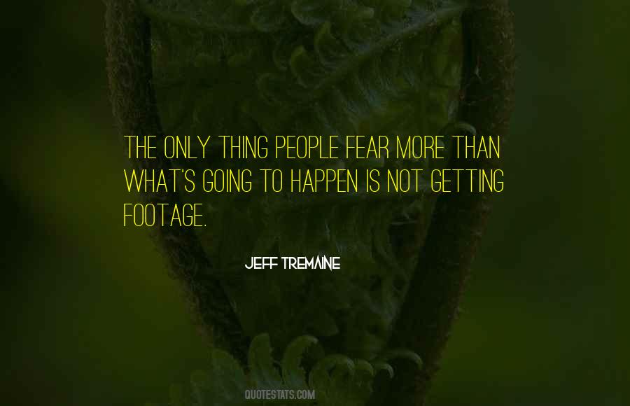 Jeff Tremaine Quotes #572765