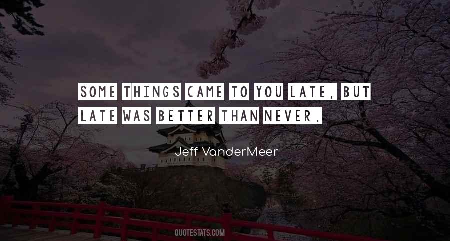 Jeff VanderMeer Quotes #1472508