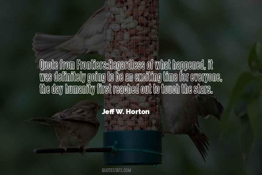 Jeff W. Horton Quotes #552750