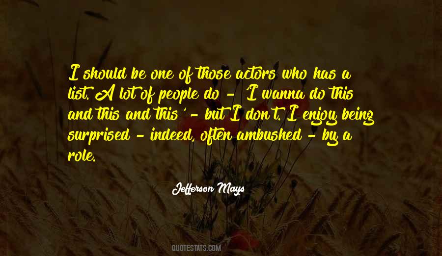 Jefferson Mays Quotes #1852126