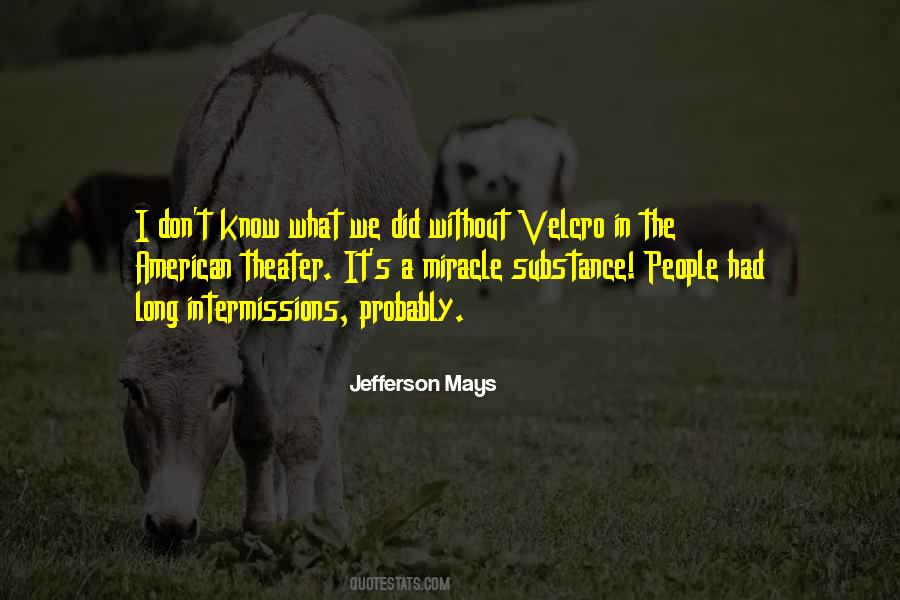 Jefferson Mays Quotes #455882