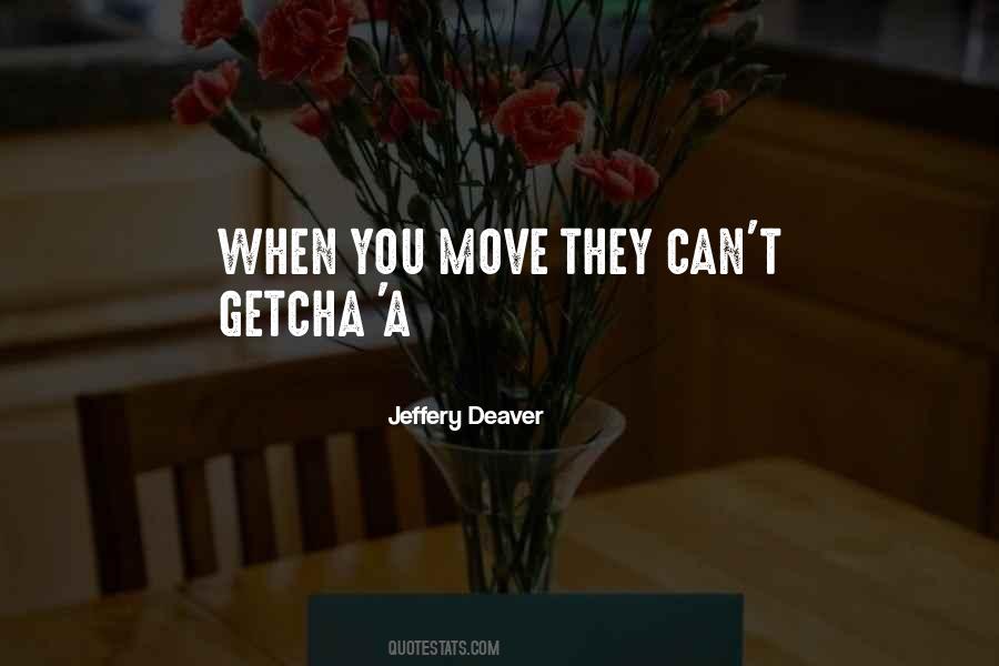 Jeffery Deaver Quotes #1538171