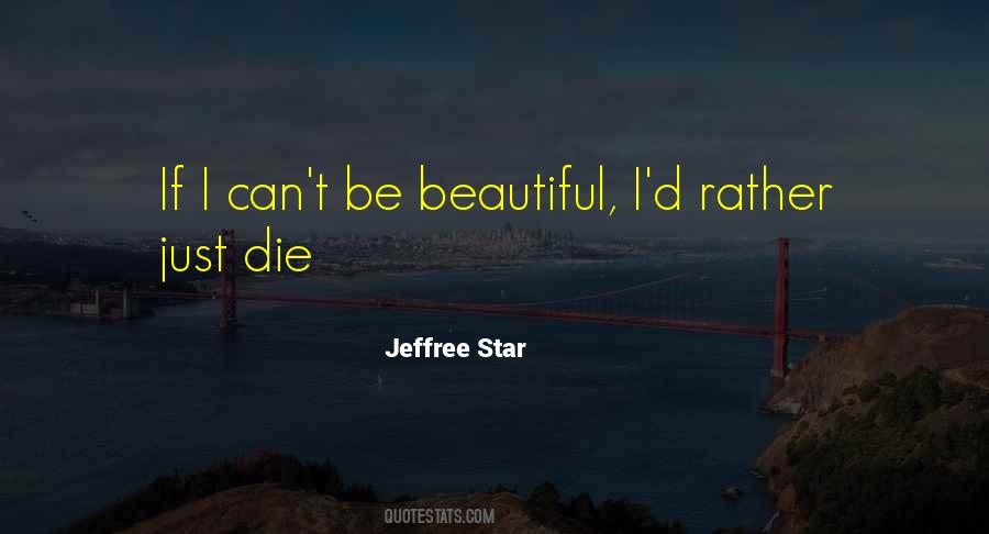 Jeffree Star Quotes #1251536