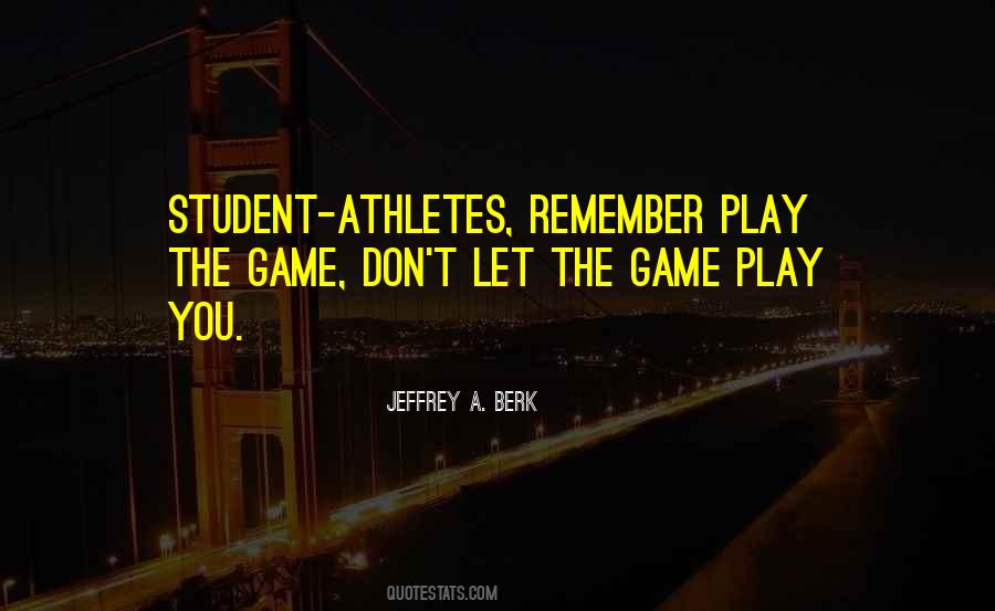 Jeffrey A. Berk Quotes #1679859