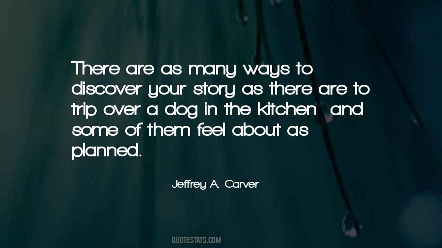 Jeffrey A. Carver Quotes #1692859