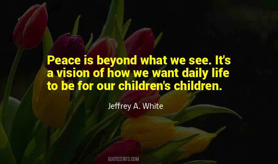 Jeffrey A. White Quotes #203761