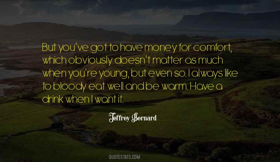 Jeffrey Bernard Quotes #324759