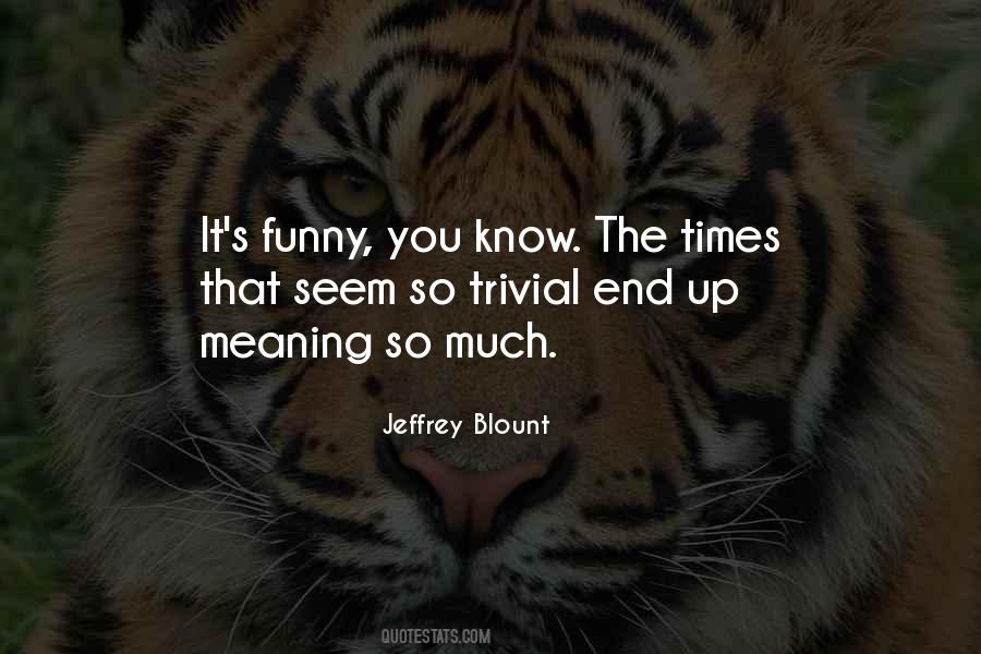 Jeffrey Blount Quotes #8434