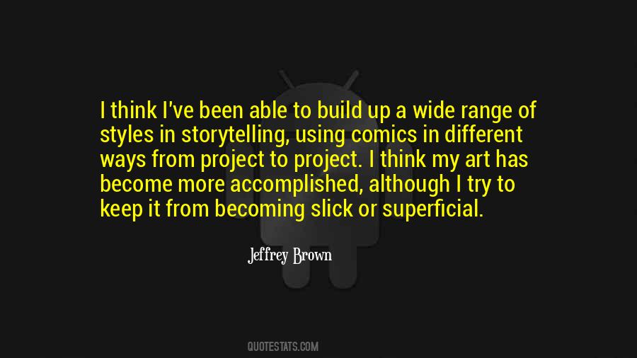 Jeffrey Brown Quotes #1704647
