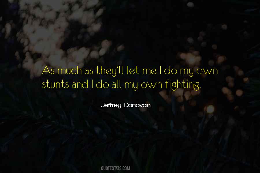 Jeffrey Donovan Quotes #1140665