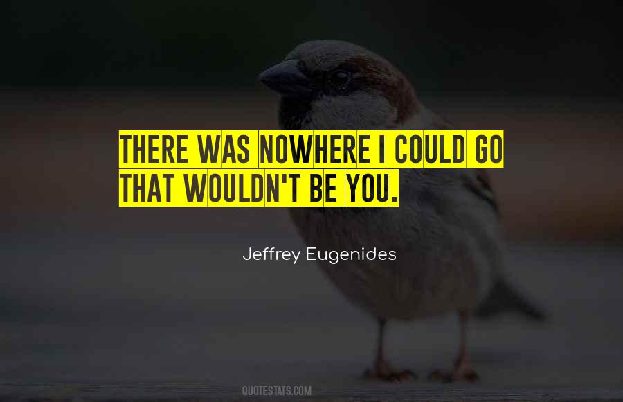 Jeffrey Eugenides Quotes #912454