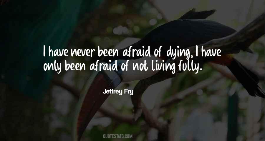 Jeffrey Fry Quotes #404534
