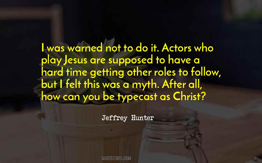 Jeffrey Hunter Quotes #278455