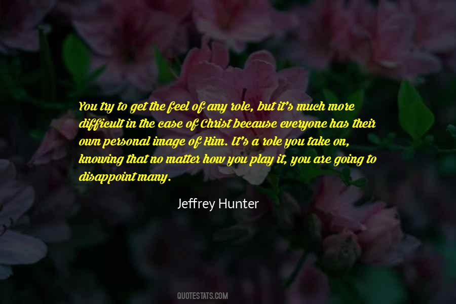 Jeffrey Hunter Quotes #951279