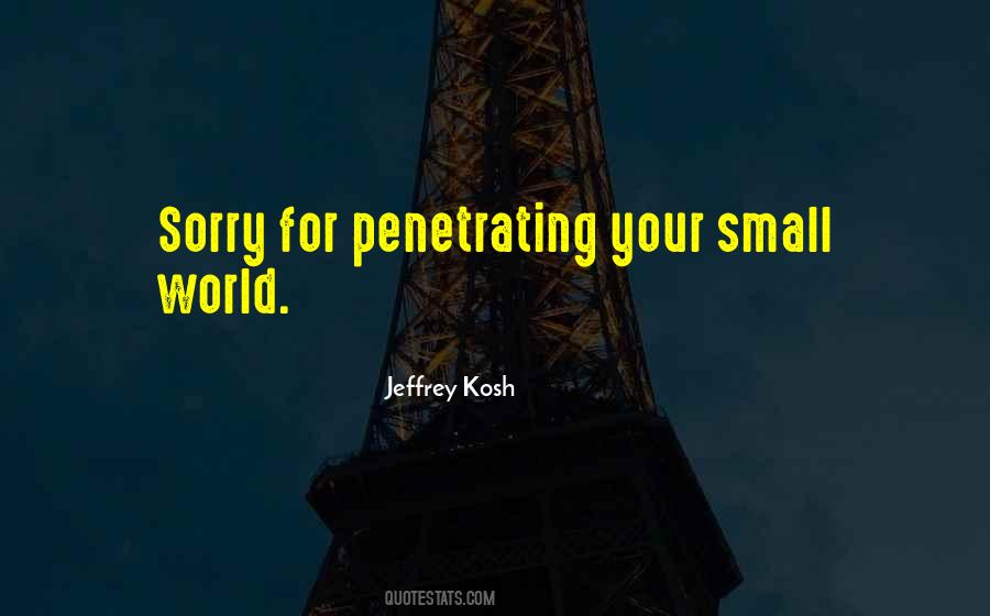 Jeffrey Kosh Quotes #560039