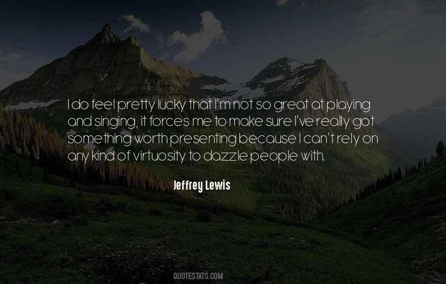 Jeffrey Lewis Quotes #1235033