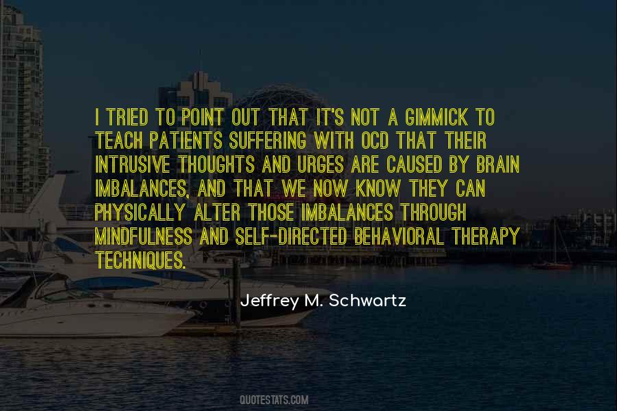 Jeffrey M. Schwartz Quotes #1552128