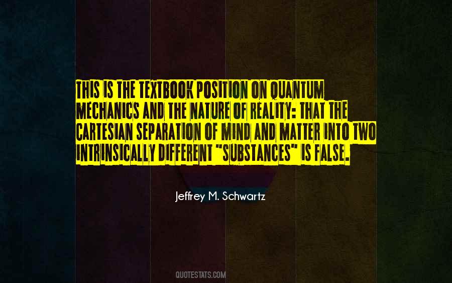 Jeffrey M. Schwartz Quotes #1747206