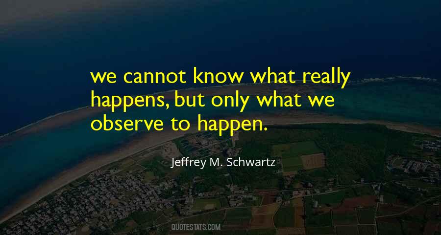 Jeffrey M. Schwartz Quotes #313102