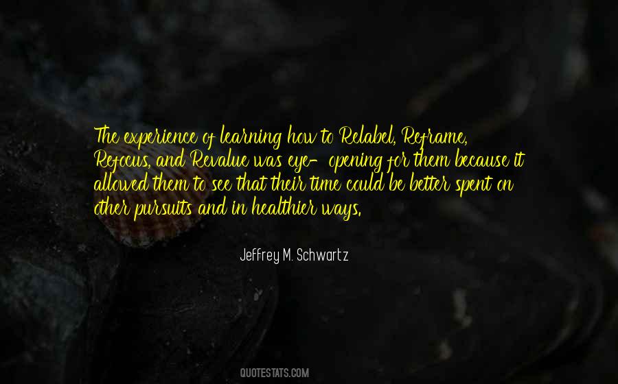 Jeffrey M. Schwartz Quotes #643056