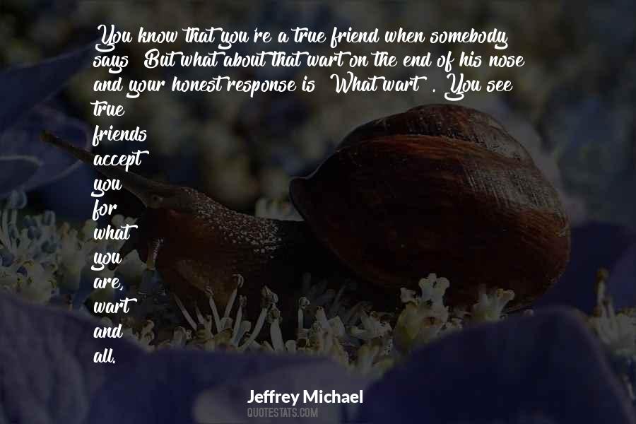 Jeffrey Michael Quotes #400224