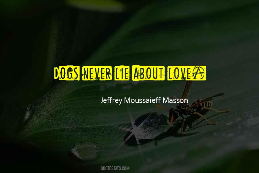 Jeffrey Moussaieff Masson Quotes #1137974