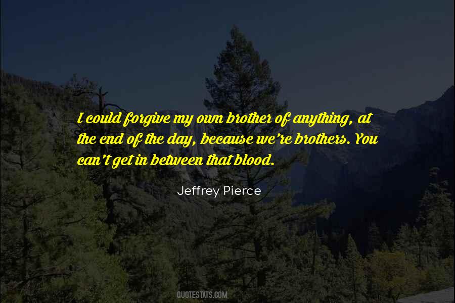 Jeffrey Pierce Quotes #1319694
