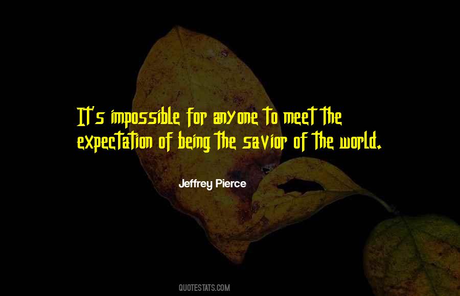 Jeffrey Pierce Quotes #805726