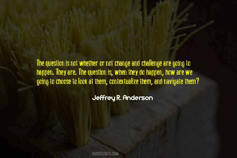 Jeffrey R. Anderson Quotes #1825224