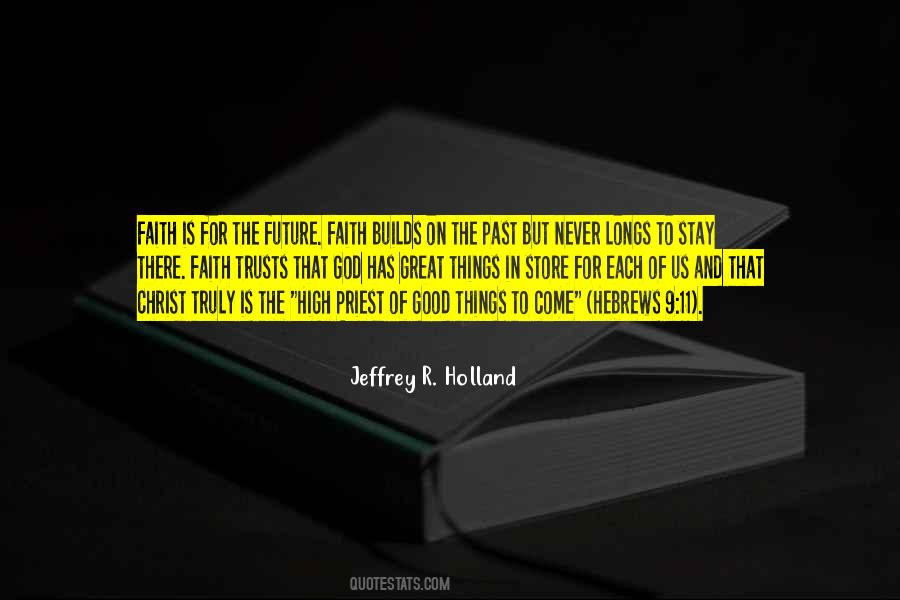 Jeffrey R. Holland Quotes #1616631