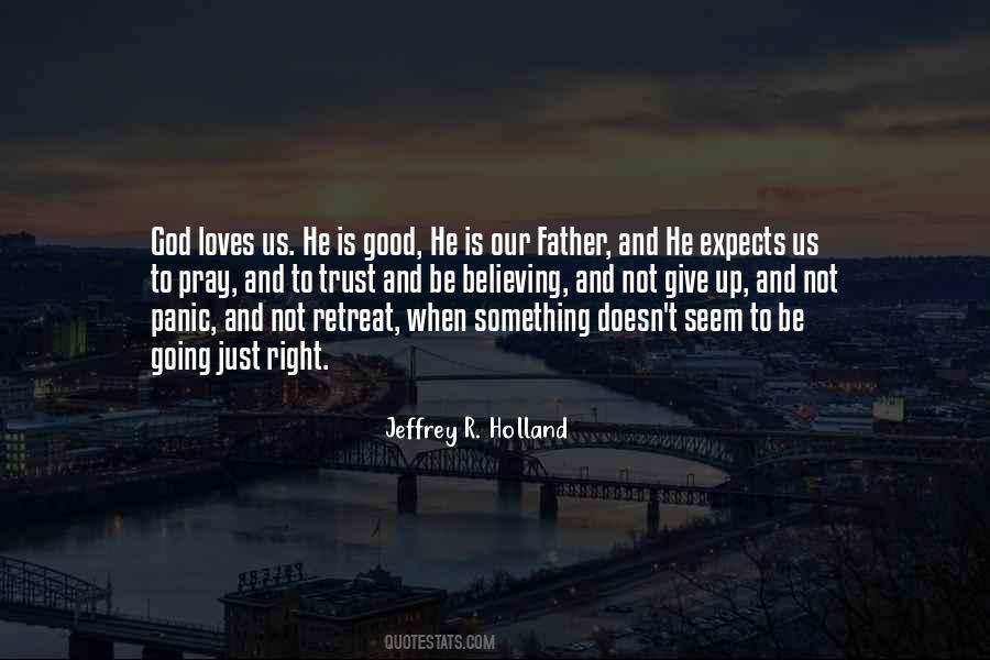 Jeffrey R. Holland Quotes #1846478