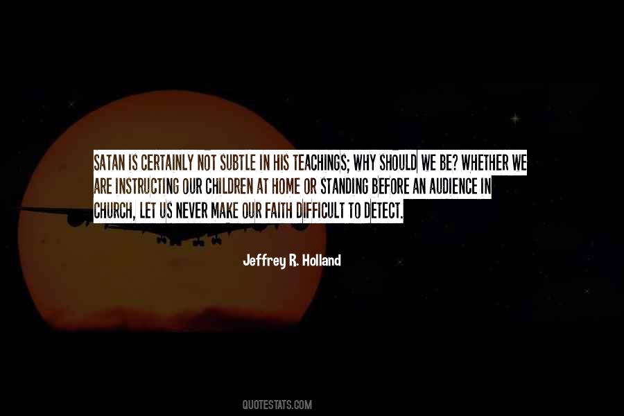 Jeffrey R. Holland Quotes #867526