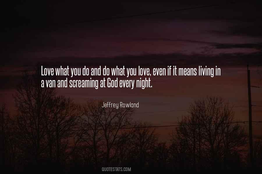 Jeffrey Rowland Quotes #1260145