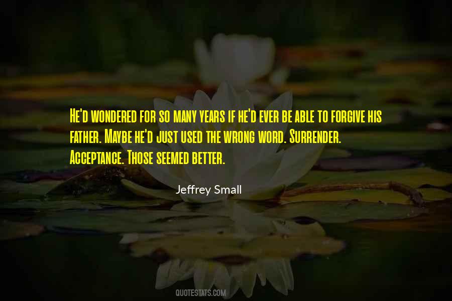 Jeffrey Small Quotes #247574 Jeffrey Small Quotes #247574