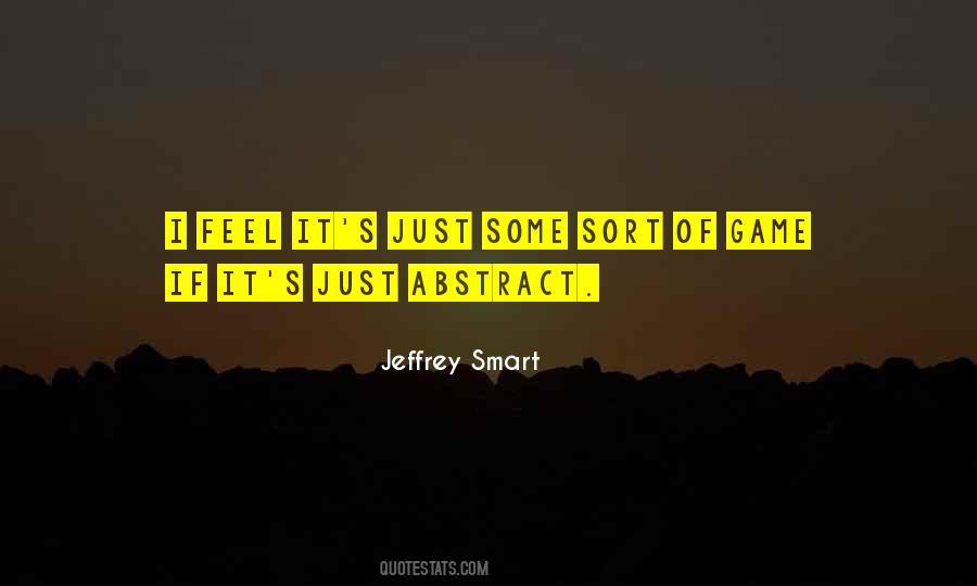 Jeffrey Smart Quotes #1493525