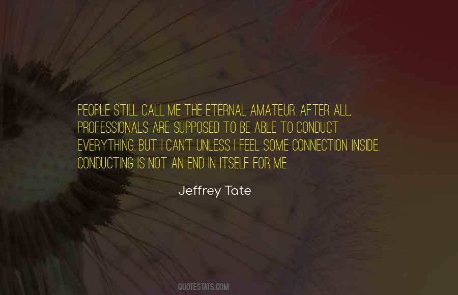 Jeffrey Tate Quotes #692333